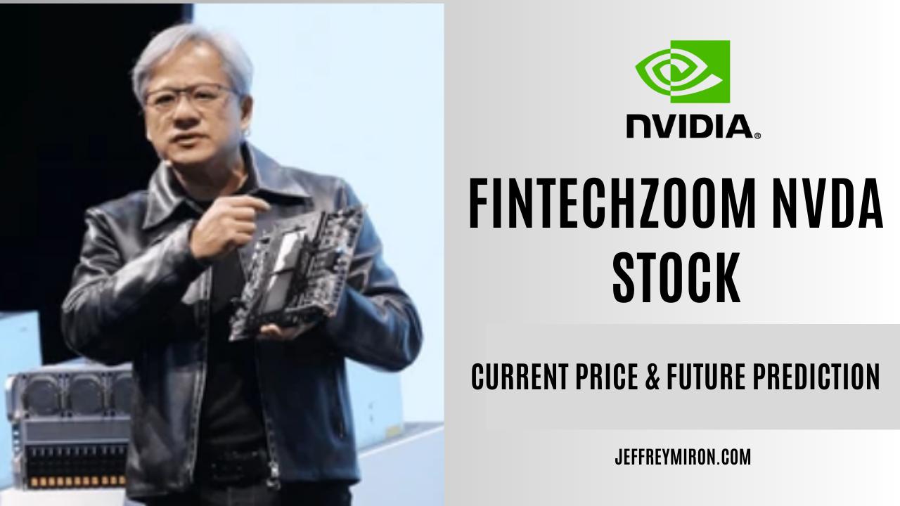 NVDA Stock Analysis on Fintechzoom